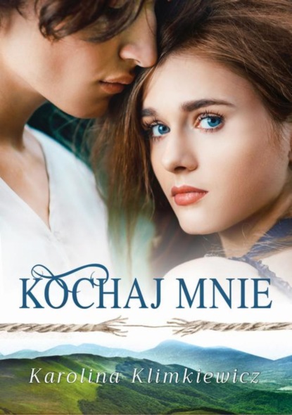 

Kochaj mnie