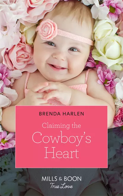 Обложка книги Claiming The Cowboy's Heart, Brenda  Harlen