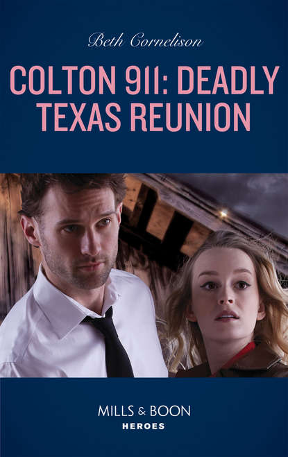 Beth  Cornelison - Colton 911: Deadly Texas Reunion