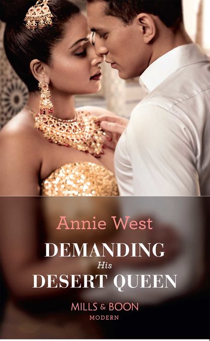 Annie West - Demanding His Desert Queen