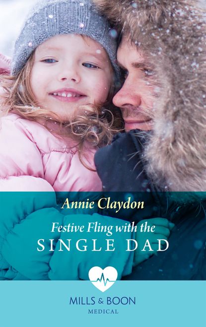 Annie  Claydon - Festive Fling With The Single Dad
