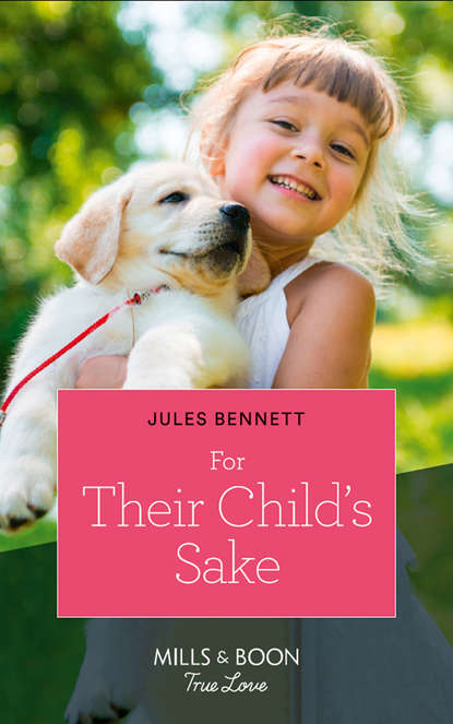 Jules Bennett - For Their Child's Sake