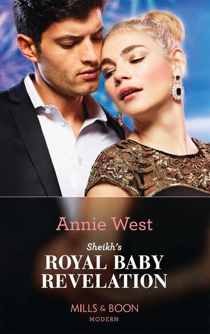 Annie West - Sheikh's Royal Baby Revelation