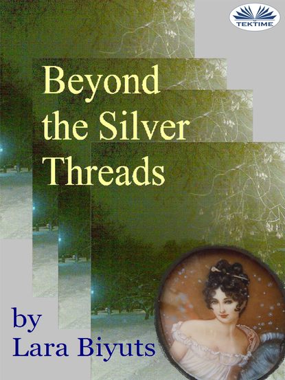 Lara Biyuts - Beyond The Silver Threads