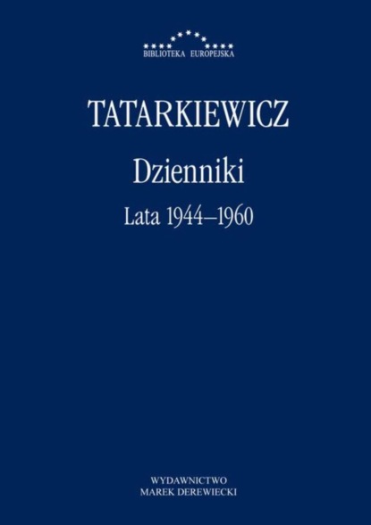 Władysław Tatarkiewicz - Dzienniki. Tom I. Lata 1944–1960