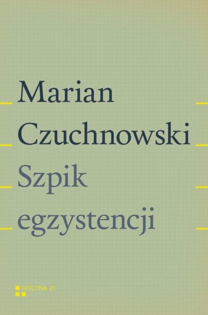 Marian Czuchnowski — Szpik egzystencji