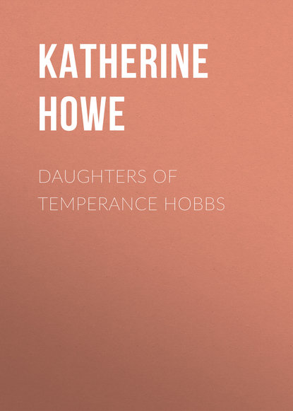 Katherine Howe — Daughters of Temperance Hobbs