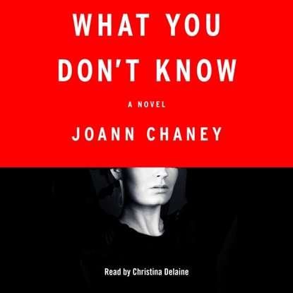 JoAnn Chaney — What You Don't Know