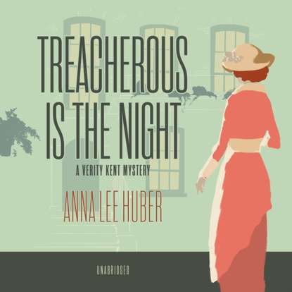 Anna Lee Huber — Treacherous Is the Night