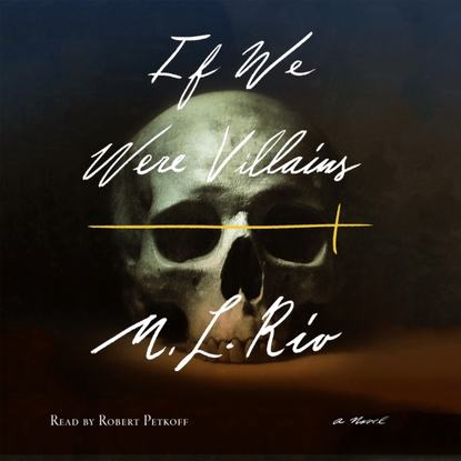 M. L. Rio — If We Were Villains