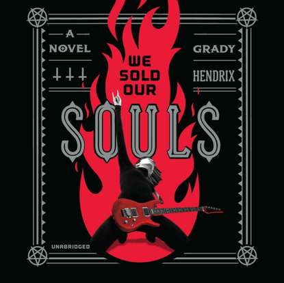 Grady Hendrix — We Sold Our Souls