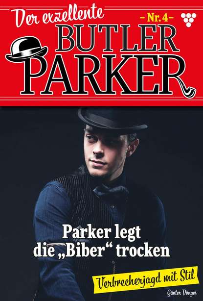Günter Dönges - Der exzellente Butler Parker 4 – Kriminalroman