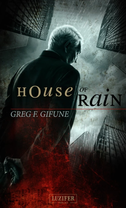 Обложка книги HOUSE OF RAIN, Greg F. Gifune