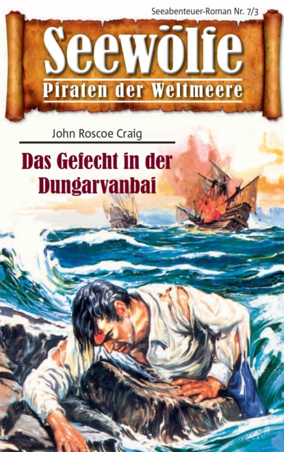 Обложка книги Seewölfe - Piraten der Weltmeere 7/III, John Roscoe Craig