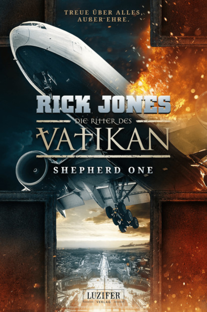 Rick Jones - SHEPHERD ONE (Die Ritter des Vatikan 2)