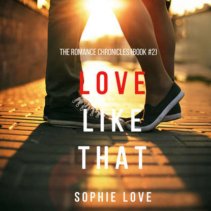 Софи Лав - Love Like That