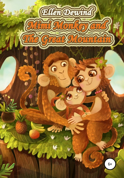 Mimi Monkey and The Great Mountain - Ellen Dewind