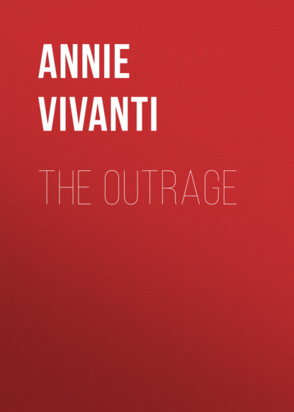 Annie Vivanti - The Outrage