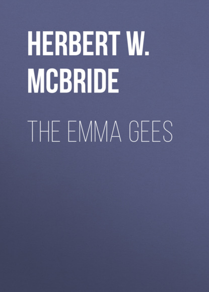 Herbert W. McBride - The Emma Gees
