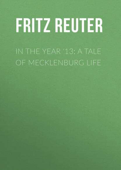 

In the Year '13: A Tale of Mecklenburg Life