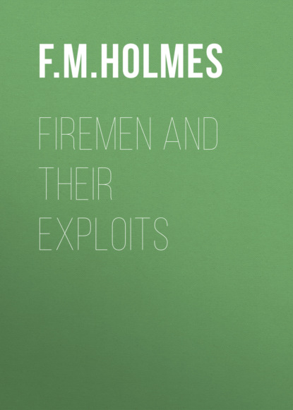 

Firemen and Their Exploits