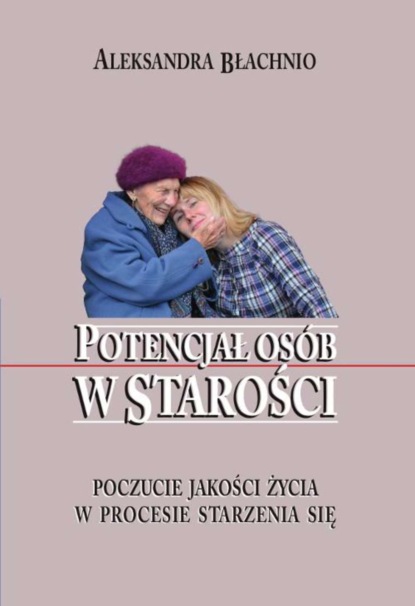 Aleksandra Błachnio - Potencjał osób w starości