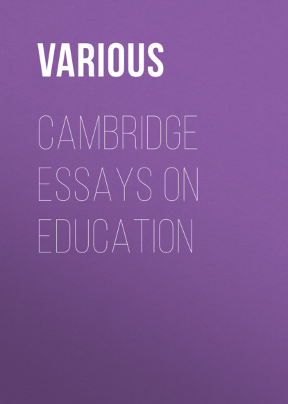 Various - Cambridge Essays on Education