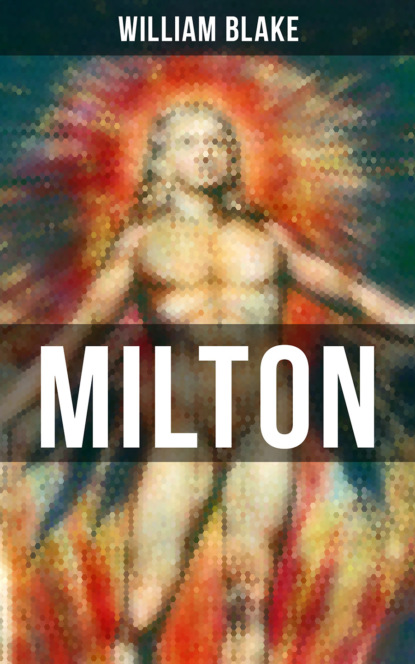 William Blake - MILTON