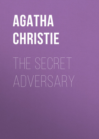 Agatha Christie - THE SECRET ADVERSARY