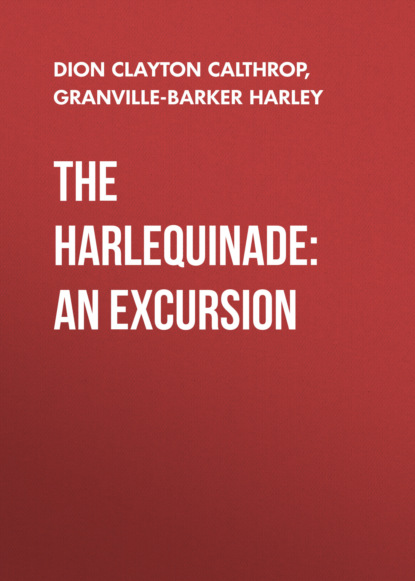 

The Harlequinade: An Excursion