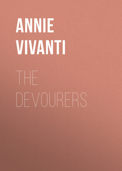 Annie Vivanti - The Devourers