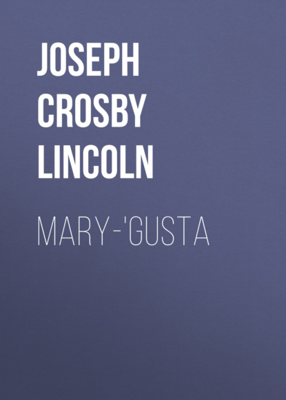 Joseph Crosby Lincoln - Mary-'Gusta