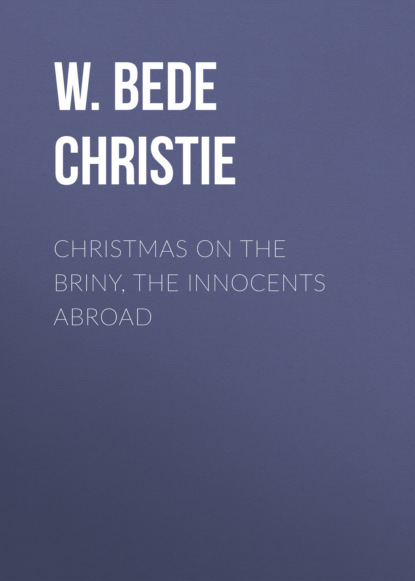 W. Bede Christie - Christmas on the Briny, The Innocents Abroad