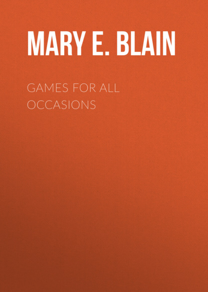 Mary E. Blain - Games for All Occasions