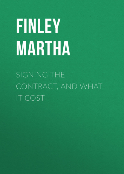 Finley Martha - Signing the Contract, and What It Cost