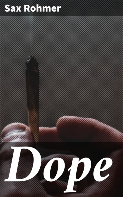 

Dope