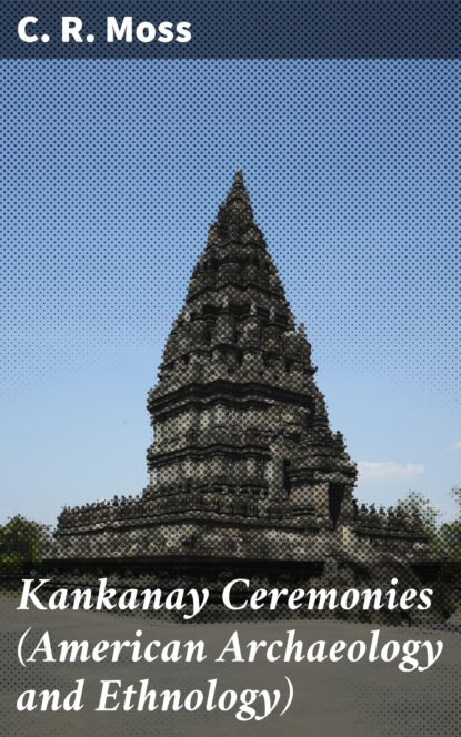 

Kankanay Ceremonies (American Archaeology and Ethnology)