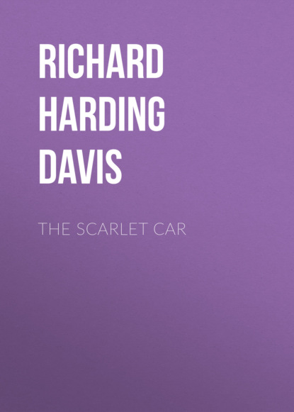 Richard Harding Davis - The Scarlet Car