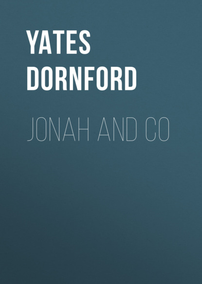 Yates Dornford - Jonah and Co