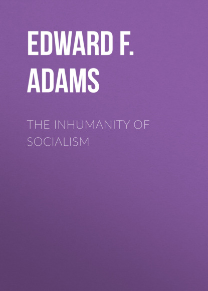 

The Inhumanity of Socialism
