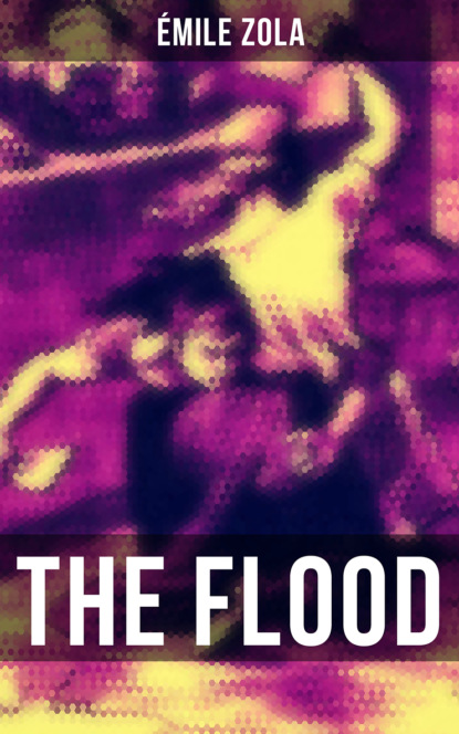 Emile Zola - THE FLOOD