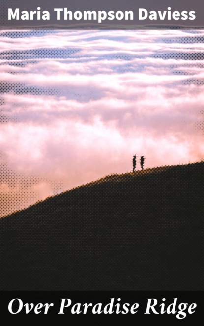 

Over Paradise Ridge