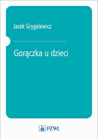 Группа авторов - Gorączka u dzieci