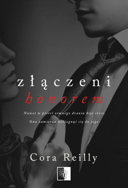 Cora Reilly - Złączeni honorem