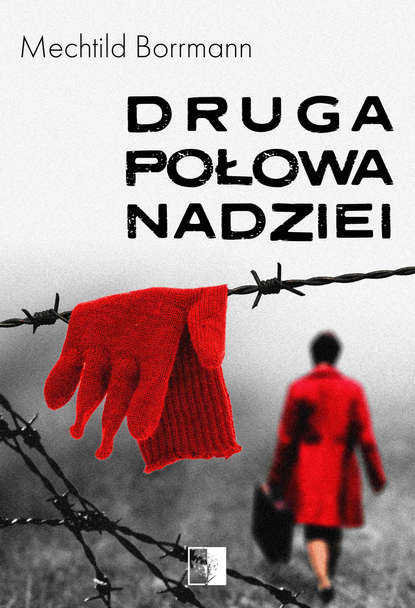 Mechtild Borrmann — Druga połowa nadziei