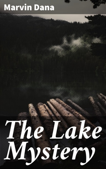 

The Lake Mystery