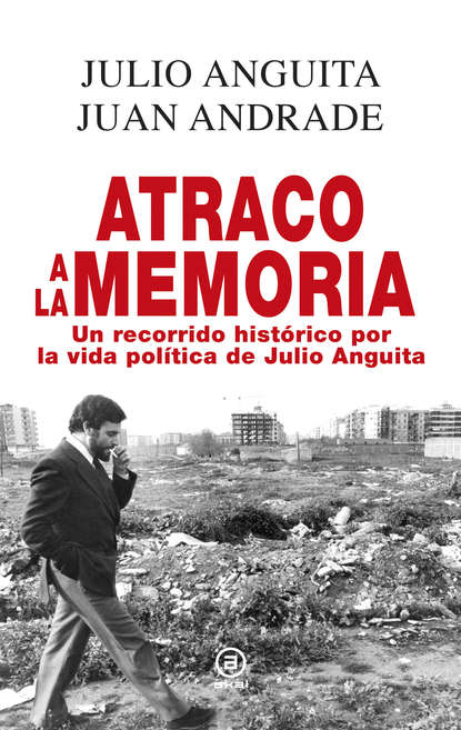 Juan Antonio Andrade Blanco - Atraco a la memoria