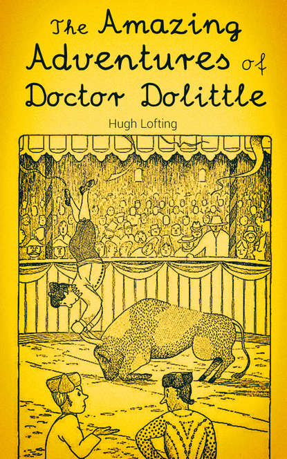 Hugh Lofting - The Amazing Adventures of Doctor Dolittle