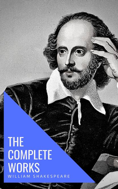 Knowledge house - William Shakespeare: The Complete Works (Illustrated)