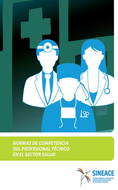 Sistema Nacional de Evaluación - Normas de competencia del profesional técnico en el sector salud